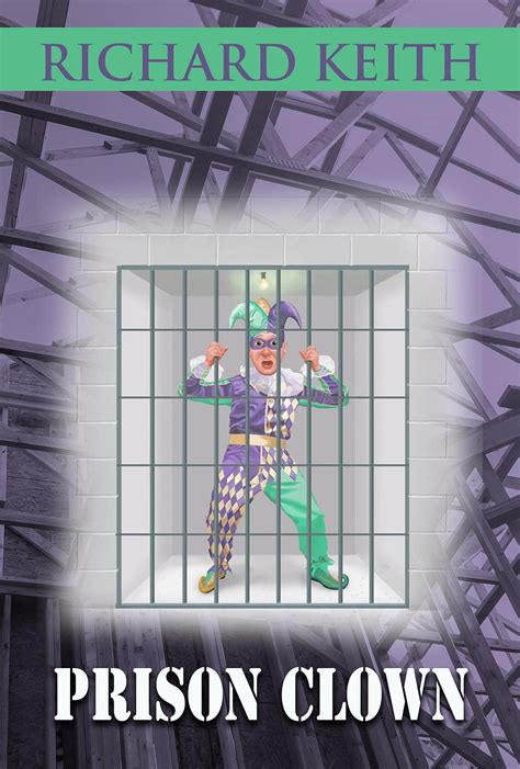 Prison Clown By Richard Keith Goodreads