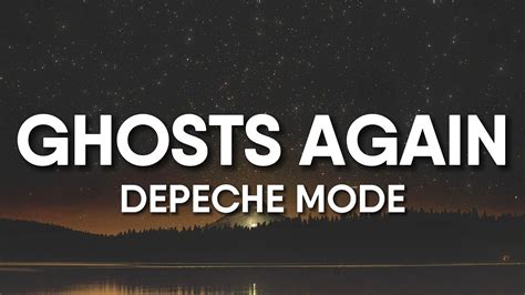 Depeche Mode Ghosts Again Lyrics Youtube