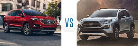 2019 Ford Edge Vs Toyota Rav4 Lafayette Ford