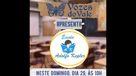 Vozes Do Vale Podcast Apresenta Escola Adolfo Kepler Podcast