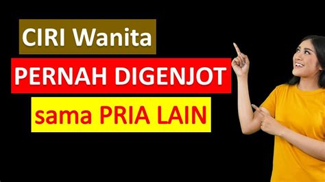 Ciri Wanita Sudah Tidur Dengan Pria Lain YouTube