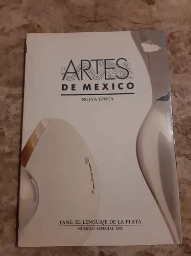 Artes De M Xico Nueva Poca Tane El Lenguaje Plata En Venta En