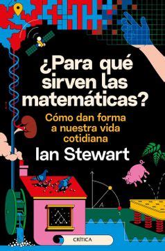 Libro Para qué sirven las matemáticas Ian Stewart ISBN