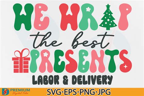 We Wrap The Best Presents L D Nurse Svg Graphic By Premium Digital