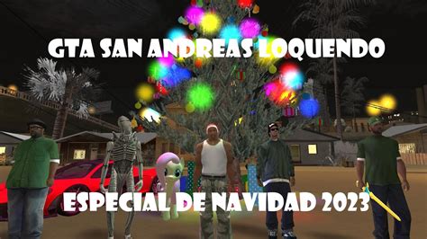 Gta San Andreas Loquendo Cj Y Sus Amigos Celebran La Navidad En Grove