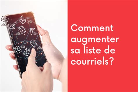 Comment Augmenter Sa Liste De Courriels Webself Net