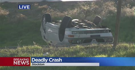 Driver Killed In Stockton Crash That Ejected Him From Vehicle Cbs