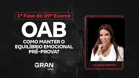 1ª Fase Do 39º Exame Oab Como Manter O Equilíbrio Emocional Pré Prova