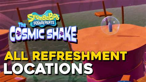 Spongebob Squarepants The Cosmic Shake All Refreshment Locations Squidward Quest Guide — 100