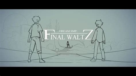 Final Waltz Dream Smp Animation Youtube