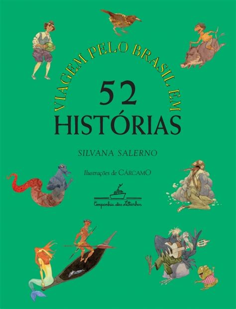 Viagem pelo Brasil em 52 histórias Silvana Salerno Grupo Companhia