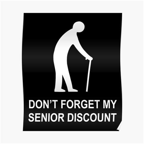 Don T Forget My Senior Discount Funny Senior Citizen Gag Poster For