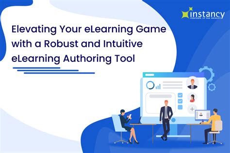 Elevating Your ELearning Game With A Robust And Intuitive ELearning