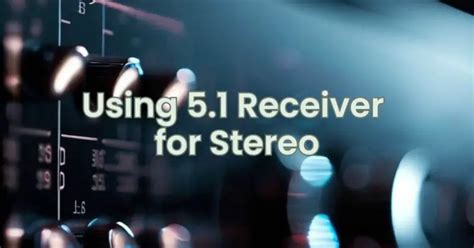 Using 5.1 Receiver for Stereo - All For Turntables