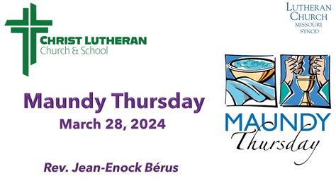 Christ Lutheran Church Maundy Thursday Service March Rev Jean