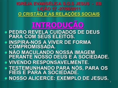 1 IGREJA EVANGÉLICA S O S JESUS EB LIÇÃO 06 2011 O CRISTÃO E AS