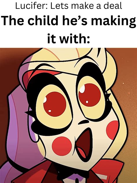 Just A Normal Hazbin Hotel Memes R Hazbinhotelmemes