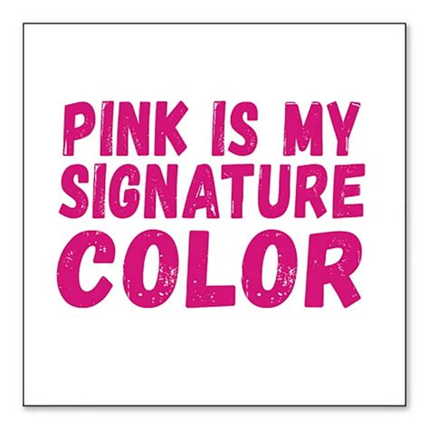 Distinctink Custom Bumper Sticker 10 X 10 Decorative Decal White Background Pink Is My