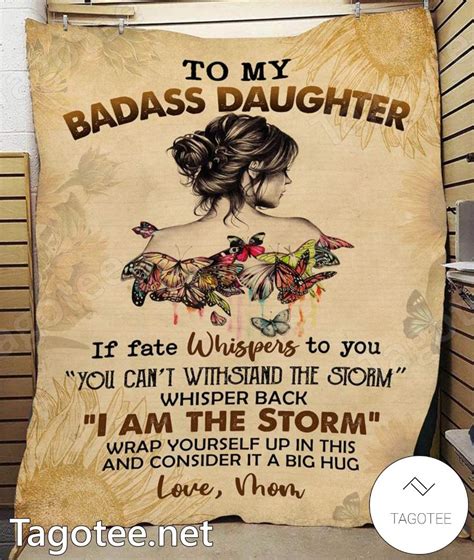 To My Badass Daughter I Am The Storm Blanket Tagotee