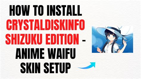 install crystaldiskinfo shizuku edition full guide youtube