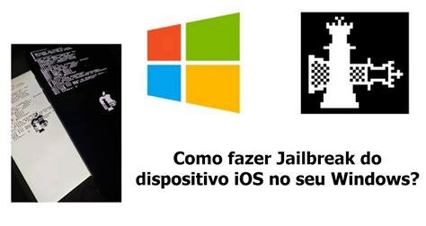 Como Fazer Jailbreak No Ios Em Windows Facilmente