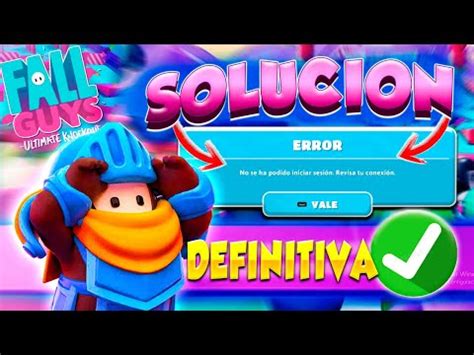 Como Solucionar Error No Se Ha Podido Iniciar Sesion En Fall Guys Error