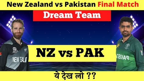 New Zealand Vs Pakistan Dream11 Team Nz Vs Pak Dream11 Pitch Report