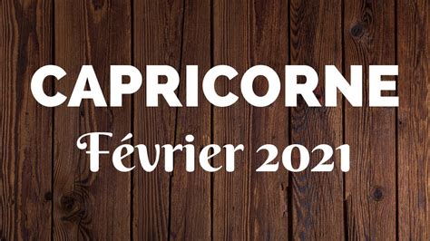 ♑ Capricorne ♑ Février 2021 Et Si Vous Laissiez Les Autres Vous Aider