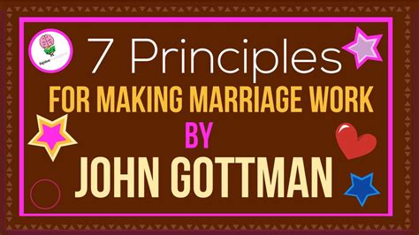 7 Principles For Making Marriage Work By John Gottman Animated Summary