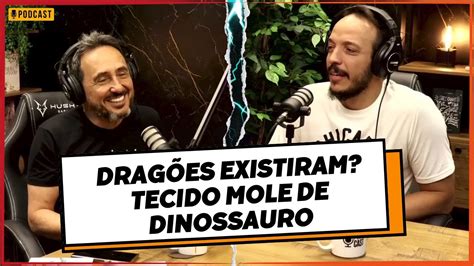 Os Drag Es Existiram Tecido Mole De Dinossauro Podcast Plenitude