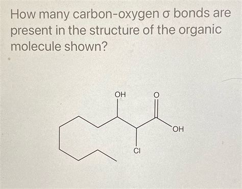 Solved Solve How Many Carbon Oxygen O Bonds Are Present In The