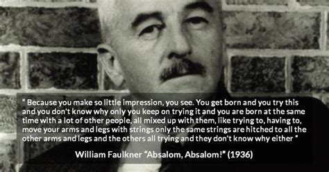 Absalom Absalom Quotes By William Faulkner Kwize