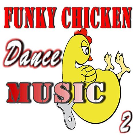 Funky Chicken Dance Music Vol 2 By Children Songs Company On Amazon