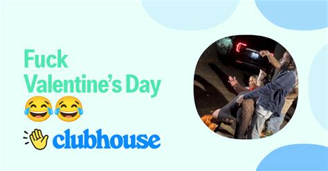 Fuck Valentines Day