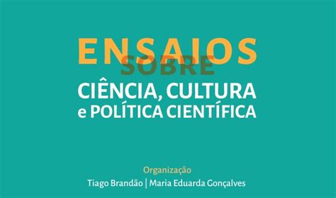 E Book Ensaios Sobre Ci Ncia Cultura E Pol Tica Cient Fica Centro