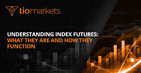 Understanding Index Futures: What They Are and How They Function