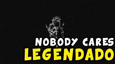 Kina Nobody Cares Ft Shiloh Legendado Youtube