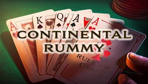 Learn To Play Continental Rummy Rules Tips