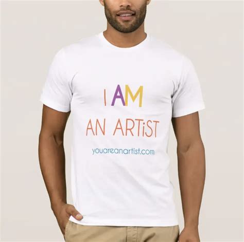 I AM an ARTiST t-shirt for Men - You ARE an ARTiST!