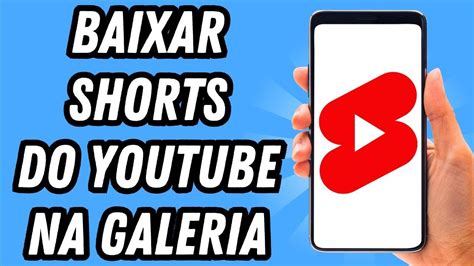 Como Baixar Shorts Youtube
