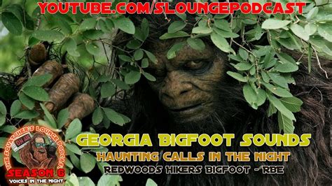 Haunting Bigfoot Vocals From Georgia 2018 Slp625 Youtube