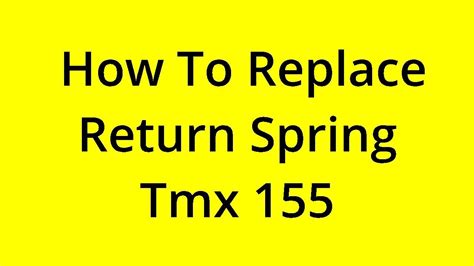 Solved How To Replace Return Spring Tmx Youtube