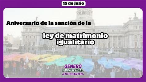 Aniversario De La Sancin De La Ley De Matrimonio Igualitario En