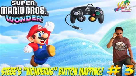 Super Mario Wonder Part Steeb S Wonderus Button Mapping