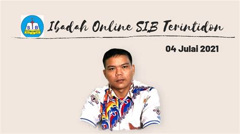 Kebaktian Ahad Sib Terintidon Julai Youtube