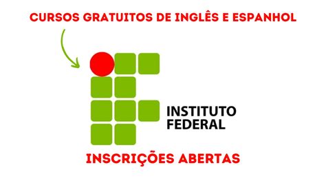 Instituto Federal Abre Diversas Vagas Em Cursos Gratuitos De Idiomas