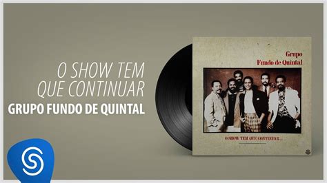 Fundo de Quintal O Show Tem Que Continuar Álbum Completo YouTube