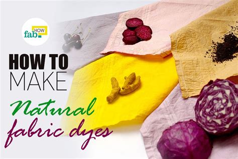 How To Make Different Natural Dyes For Fabric Fab How