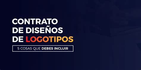 5 cosas que debes incluir en un contrato de diseño Logotipos Consejos