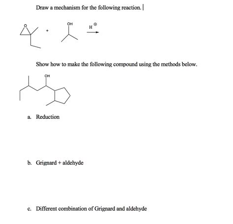 SOLVED Draw A Mechanism For The Following Reaction OH Show How To